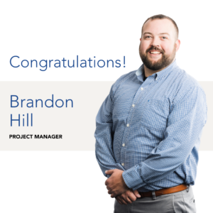 PROMOTED: Brandon Hill, Project Manager